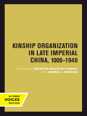 cover image of Kinship Organization in Late Imperial China, 1000-1940